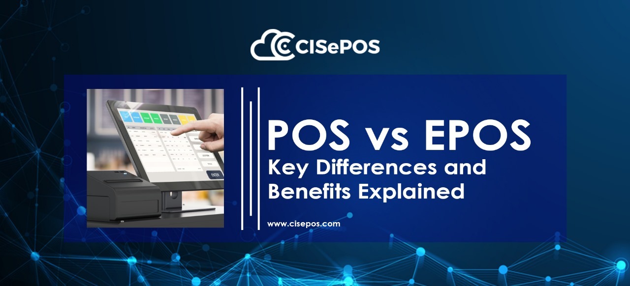 POS vs EPOS: Key Differences and Benefits Explained