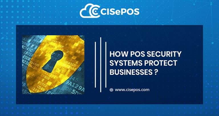 How POS Security Systems Protect Businesses - CISePOS