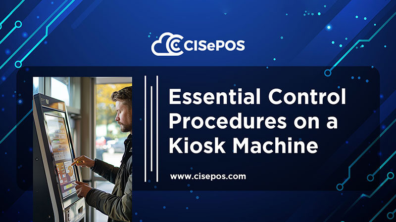 control procedures on a kiosk machine