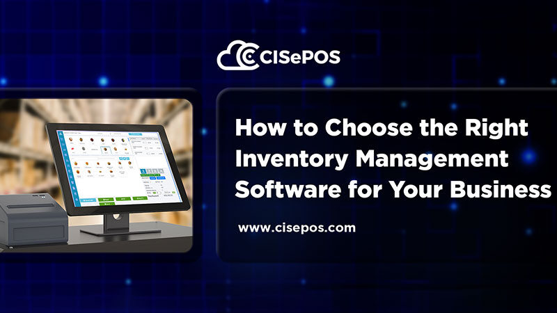 How to Choose the Right Inventory Software for Your Business